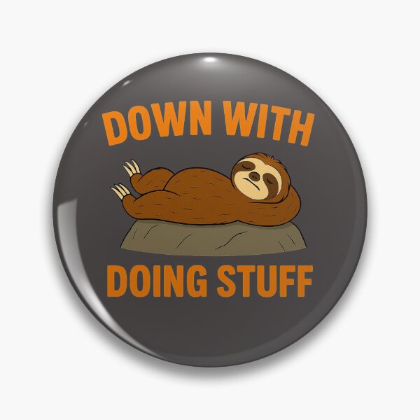 Item preview, Slob Sloth: Down With Doing Stuff  designed and sold by Halejo68.