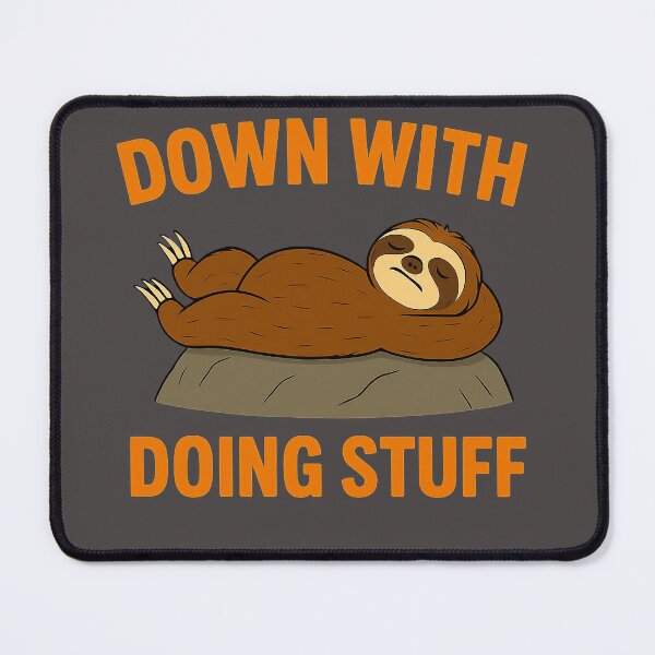 Item preview, Slob Sloth: Down With Doing Stuff designed and sold by Halejo68.