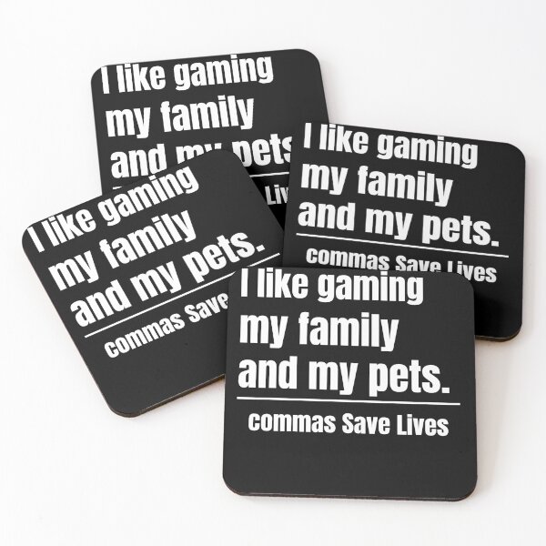 Item preview, commas Save Lives I like gaming my family and my pets gift for gamers and pet lovers designed and sold by adjamine.