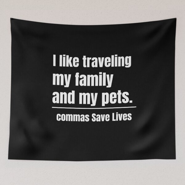 Item preview, commas save lives i like traveling my family and my pets  designed and sold by adjamine.