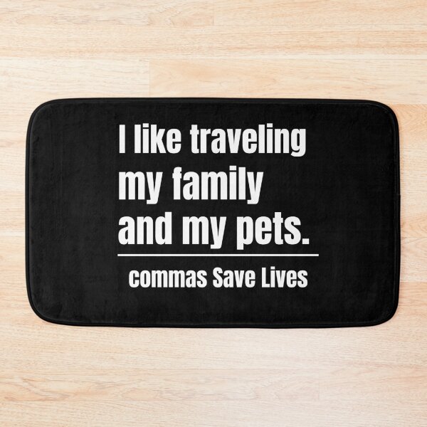 Item preview, commas save lives i like traveling my family and my pets  designed and sold by adjamine.