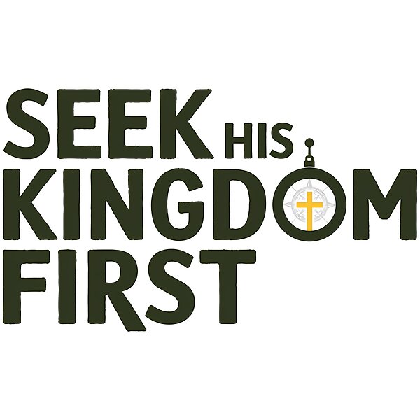 Seek His Kingdom First Design