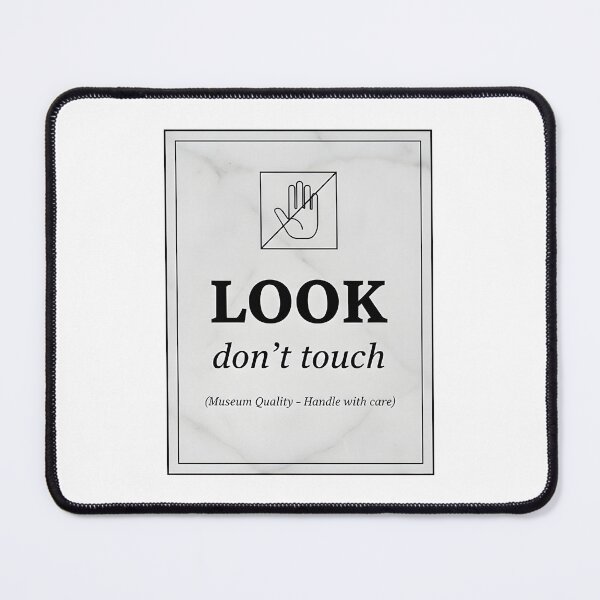 Item preview, Look Don’t Touch – Museum Quality Humor Design designed and sold by Fuechse.