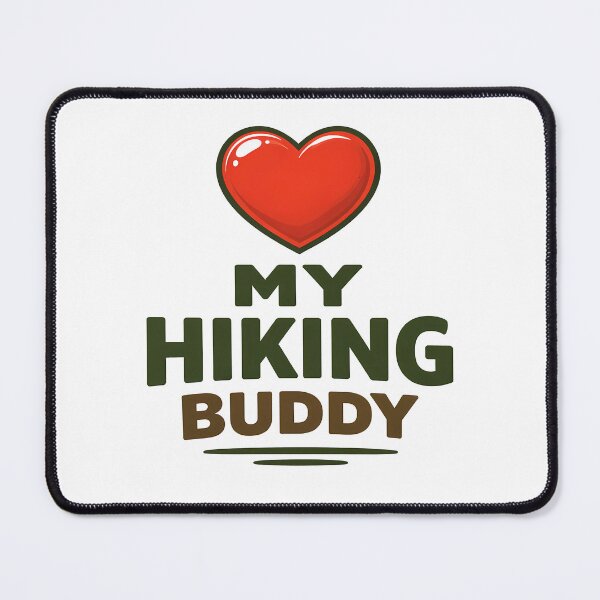 Item preview, I Love My HIKING BUDDY designed and sold by Tactical Override.