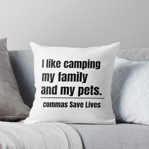 Item preview, commas Save Lives I like camping my family and my pets camping mom dad pet parent designed and sold by adjamine.