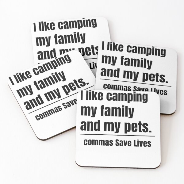 Item preview, commas Save Lives I like camping my family and my pets camping mom dad pet parent designed and sold by adjamine.