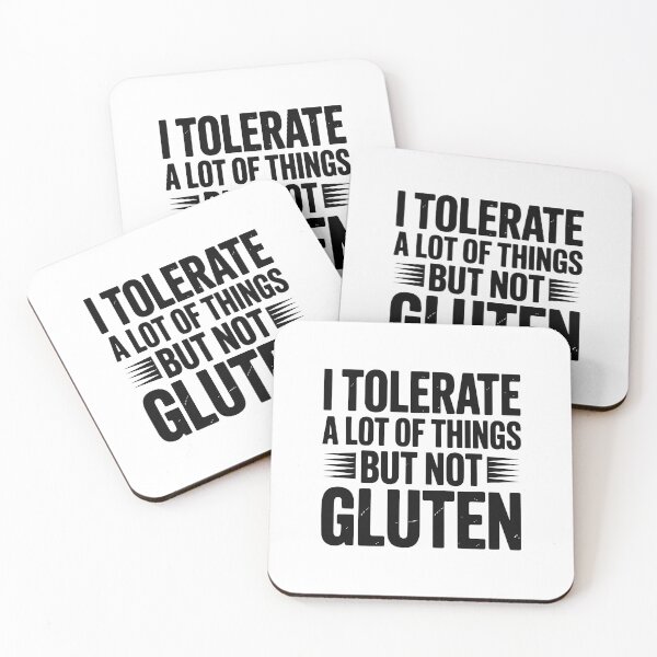 Item preview, I TOLERATE A LOT OF THINGS BUT NOT GLUTEN designed and sold by jkrphoto.