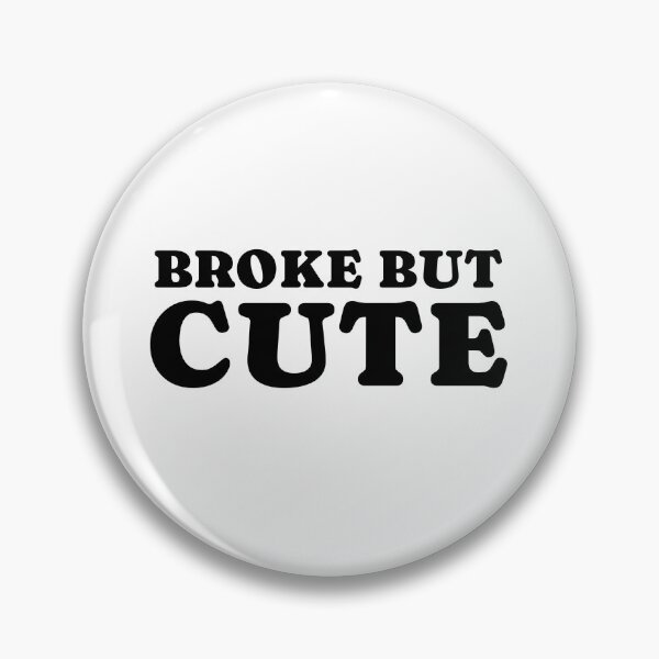 Item preview, Broke but Cute 1 / black designed and sold by BYaleksSKROK.