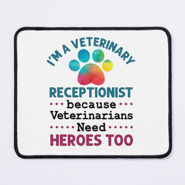 Item preview, I'm a Veterinary Receptionist Because Veterinarians Need Heroes Too designed and sold by jaygo.