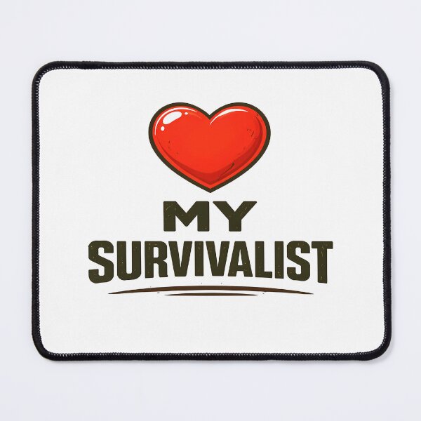 Item preview, I Love My SURVIVALIST designed and sold by Tactical Override.