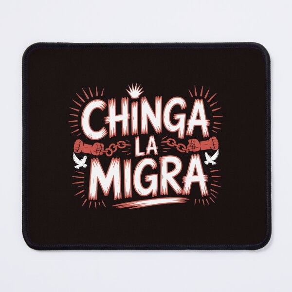 Item preview, Chinga La Migra Protest – Anti Deportation Human Rights Design designed and sold by Redgiant87x.
