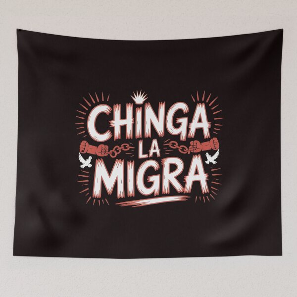 Item preview, Chinga La Migra Protest – Anti Deportation Human Rights Design designed and sold by Redgiant87x.
