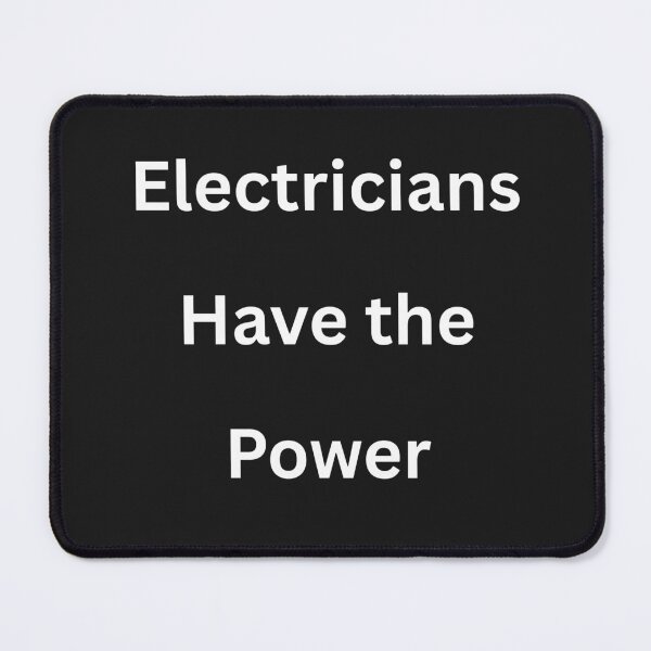 Item preview, Electricians Have the Power funny electrcian designed and sold by BoldPrintTeesCo.