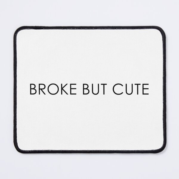 Item preview, Broke but Cute 2 / black designed and sold by BYaleksSKROK.