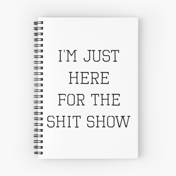 Item preview, I’m Just Here For The Shit Show (with Black Lettering) designed and sold by VelvetRoom.