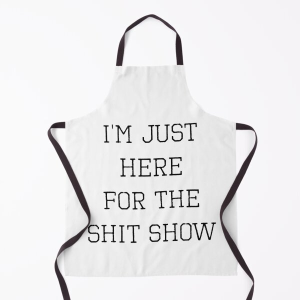 Item preview, I’m Just Here For The Shit Show (with Black Lettering) designed and sold by VelvetRoom.