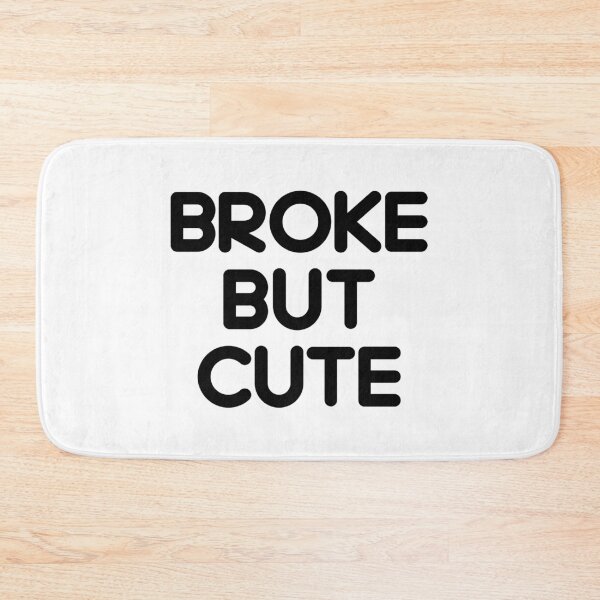 Item preview, Broke but Cute 4 / black designed and sold by BYaleksSKROK.