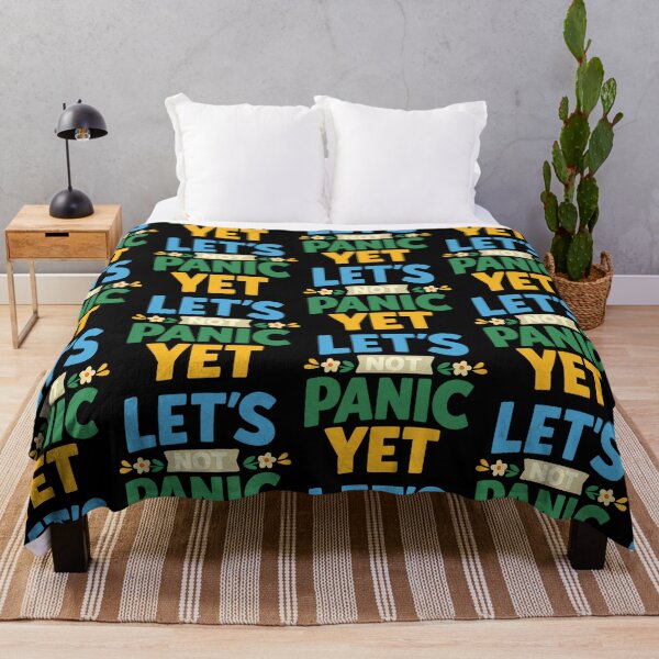 Item preview, Lets Not Panic Yet Calm Motivation Design designed and sold by TeeTimeTreasure.
