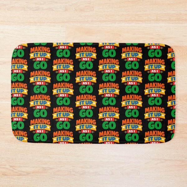 Item preview, Making It Up As I Go Motivation Design designed and sold by TeeTimeTreasure.