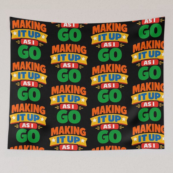 Item preview, Making It Up As I Go Motivation Design designed and sold by TeeTimeTreasure.