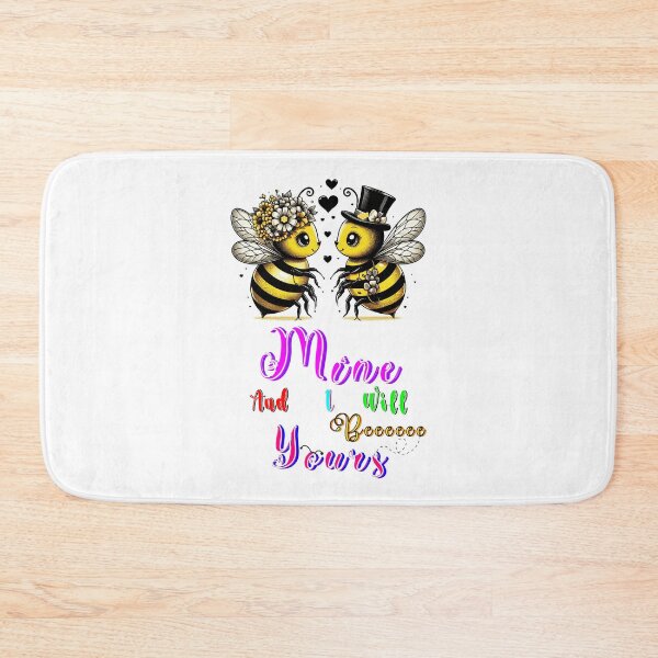 Item preview, Bee Mine And I Will Bee Yours designed and sold by bitcgiantcrab7.