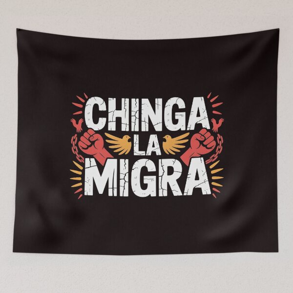 Item preview, Chinga La Migra Protest – Immigration Activism Statement Design designed and sold by Redgiant87x.
