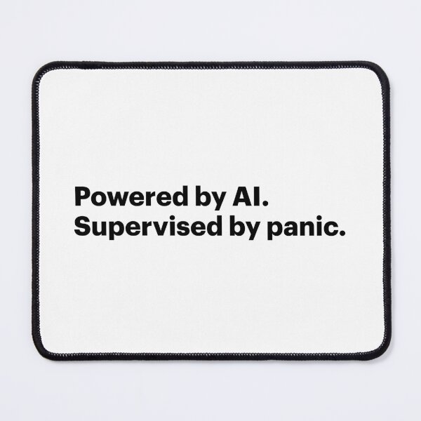 Item preview, Powered by AI. Supervised by panic. (Black text) designed and sold by STUDIO-72.
