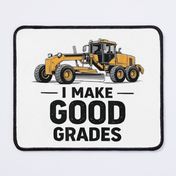 Item preview, I Make Good Grades Motor Grader Operator designed and sold by otaku.edwardj.
