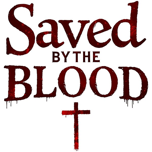 Saved By The Blood Faith Design