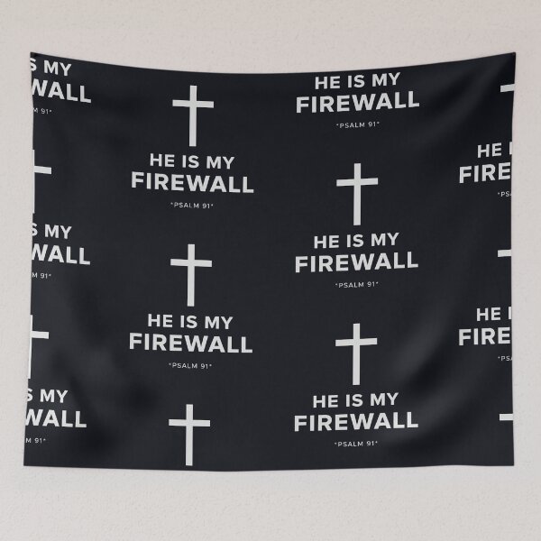 Item preview, He Is My Firewall – Psalm 91 Christian Protection Design designed and sold by astersgraphics.