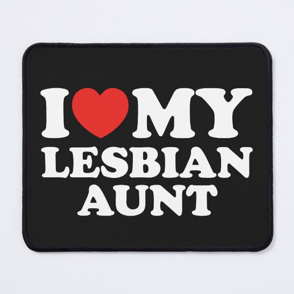 Item preview, I Love My Lesbian Aunt designed and sold by shitpostee.