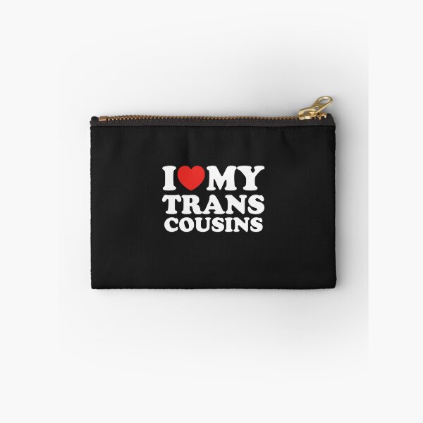 Item preview, I Love My Trans Cousins designed and sold by shitpostee.