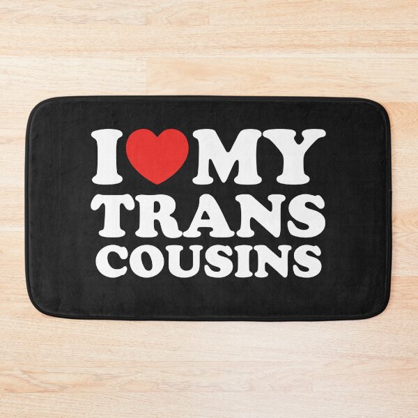 Item preview, I Love My Trans Cousins designed and sold by shitpostee.