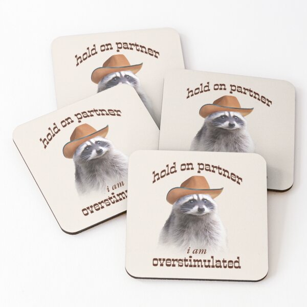 Item preview, hold on partner i'm overstimulated raccoon meme designed and sold by snazzyseagull.