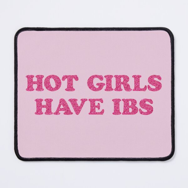 Item preview, hot girls have IBS designed and sold by snazzyseagull.