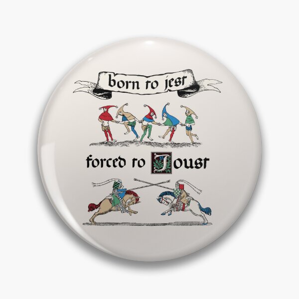 Item preview, Born to Jest forced to Joust designed and sold by snazzyseagull.