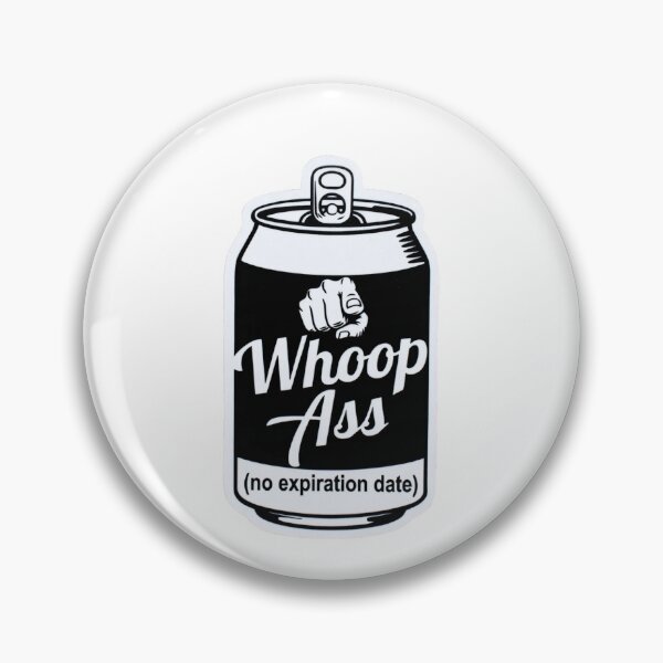 Item preview, Open can oh whoop ass designed and sold by unionpride.