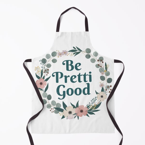 Item preview, Be Pretty Good Floral Quote designed and sold by DariaOltes.