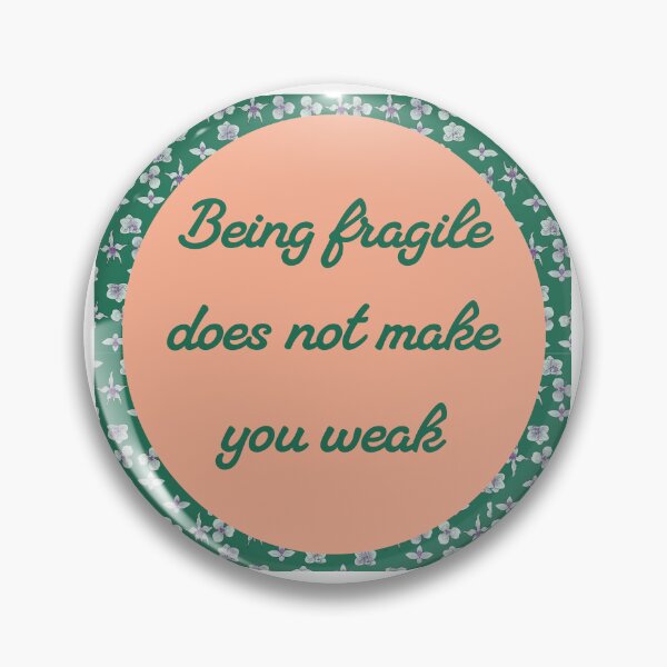 Item preview, Fragility is powerful designed and sold by Samuaint.