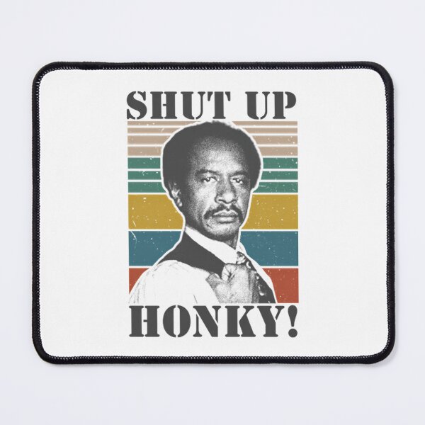Item preview, Shut Up Honky - The Jeffersonss designed and sold by Chandio.