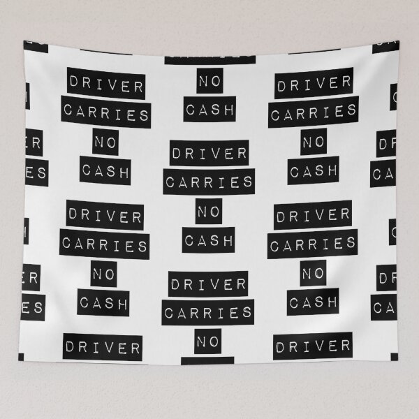 Item preview, Driver Carries No Cash Black designed and sold by Normbot2000.