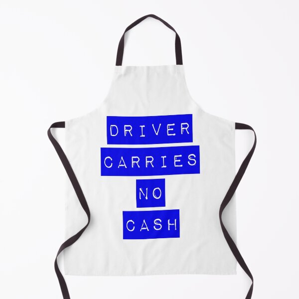 Item preview, Driver Carries No Cash Blue designed and sold by Normbot2000.
