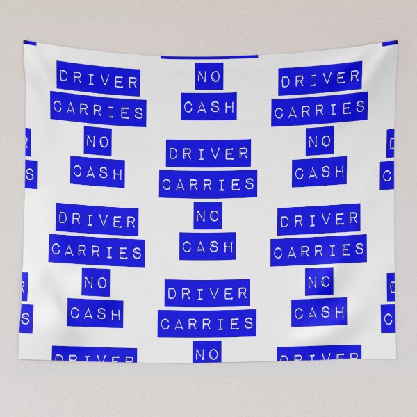 Item preview, Driver Carries No Cash Blue designed and sold by Normbot2000.