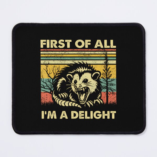 Item preview, Firsts Of All Im A Delights Sarcastics Angry Opossums Possums designed and sold by Chandio.
