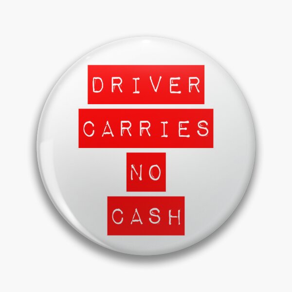 Item preview, Driver Carries No Cash Red designed and sold by Normbot2000.