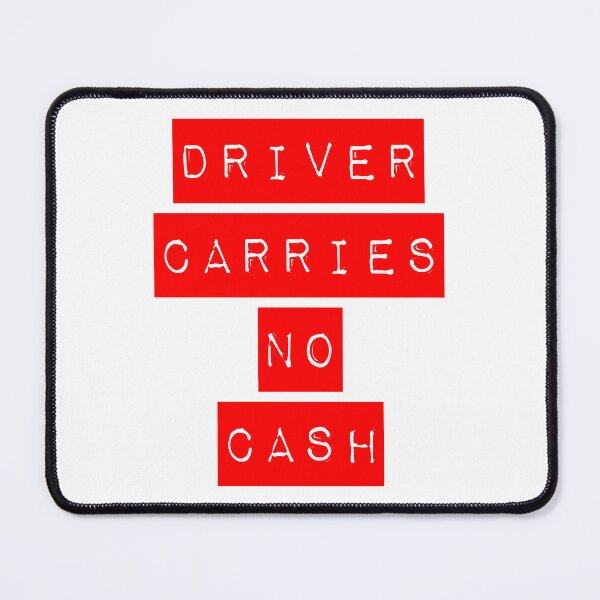 Item preview, Driver Carries No Cash Red designed and sold by Normbot2000.