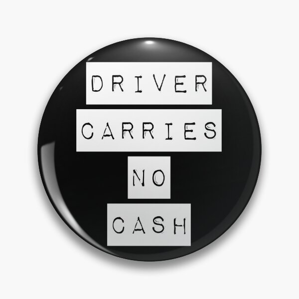 Item preview, Driver Carries No Cash White designed and sold by Normbot2000.