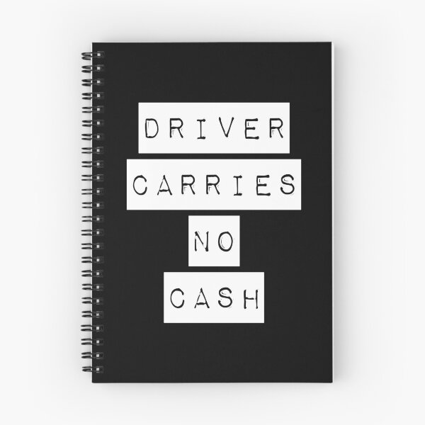 Item preview, Driver Carries No Cash White designed and sold by Normbot2000.