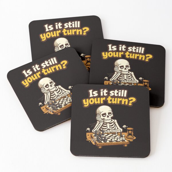 Item preview, Is It Still Your Turn? – Funny Skeleton Chess Meme designed and sold by FrameFlow.
