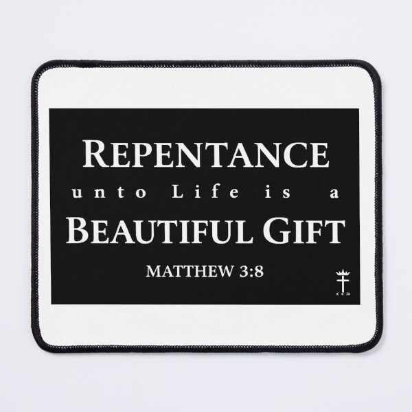 Item preview, repentance unto life is a beautiful gift matthew 3:8 designed and sold by OCD_JESSICA.
